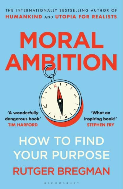 Moral Ambition av Rutger Bregman