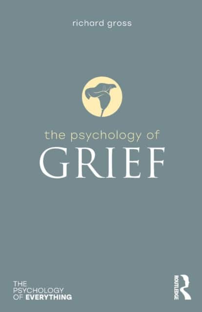 The Psychology of Grief av Richard Gross