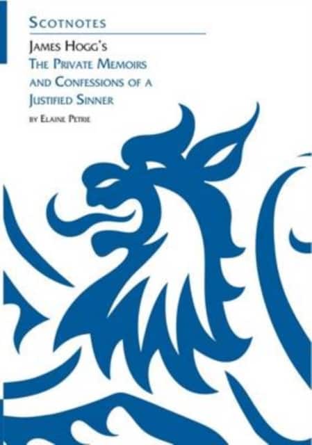 James Hogg's Private Memoirs and Confessions of a Justified Sinner av Elaine Petrie