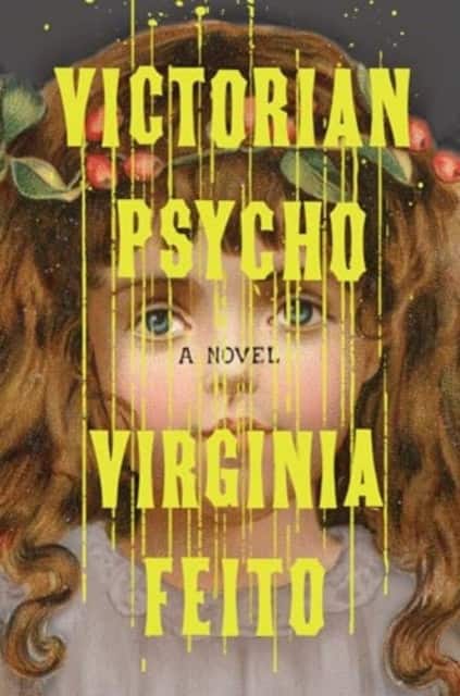 Victorian Psycho – A Novel av Virginia Feito
