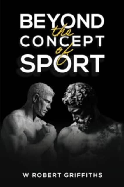 Beyond the Concept of Sport av W Robert Griffiths