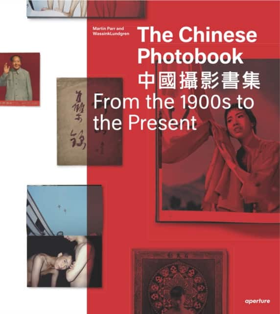 The Chinese Photobook, From the 1900s to the Present av WassinkLundgren