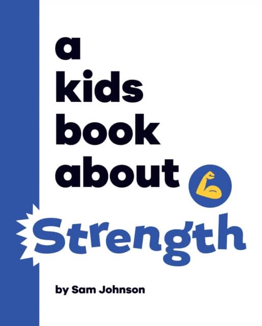 A Kids Book About Strength av Sam Johnson