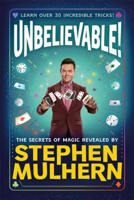 UNBELIEVABLE! The Secrets Of Magic Revealed by Stephen Mulhern av Stephen Mulhern
