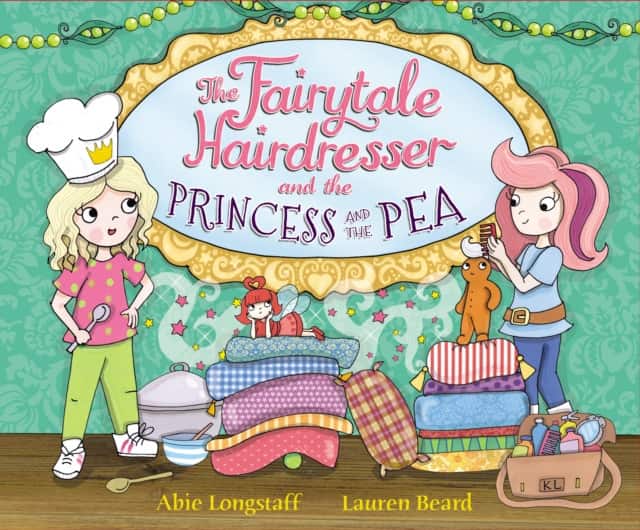 The Fairytale Hairdresser and the Princess and the Pea av Abie Longstaff