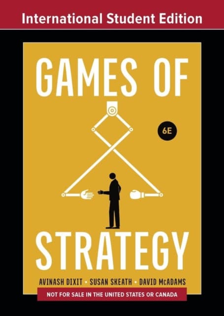 Games of Strategy, International Student Edition, Sixth Edition