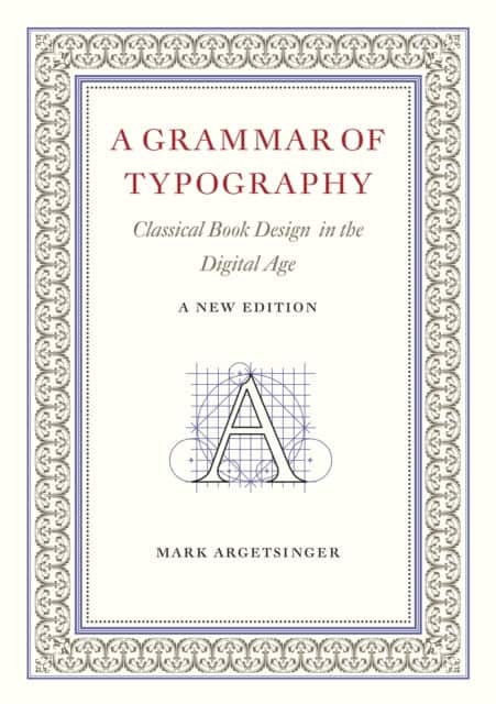 A Grammar of Typography av Mark Argetsinger
