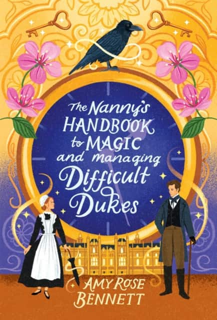 The Nanny's Handbook to Magic and Managing Difficult Dukes av Amy Rose Bennett