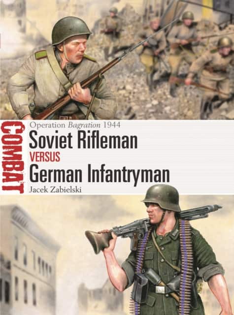 Soviet Rifleman vs German Infantryman av Dr Jacek Zabielski