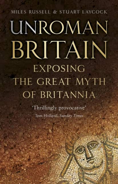 UnRoman Britain av Dr Miles Russell