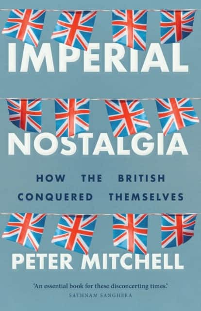 Imperial nostalgia av Peter Mitchell