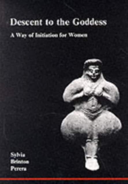 Descent to the Goddess av Sylvia Brinton Perera