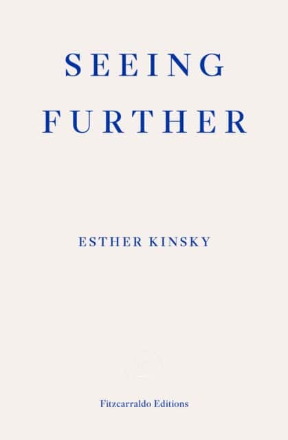 Seeing Further av Esther Kinsky