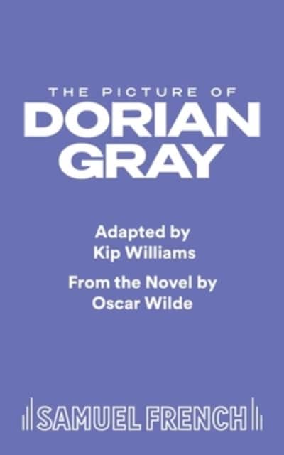 The Picture of Dorian Gray av Kip Williams