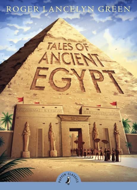 Tales of Ancient Egypt av Roger Lancelyn Green
