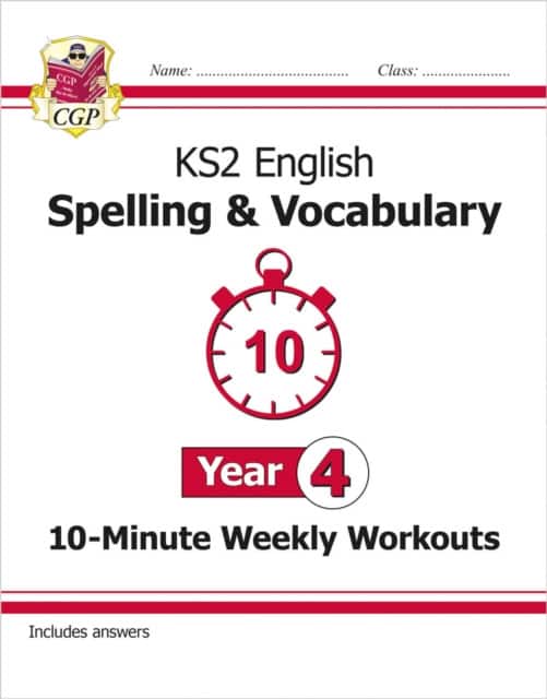 KS2 Year 4 English 10-Minute Weekly Workouts: Spelling & Vocabulary av CGP Books