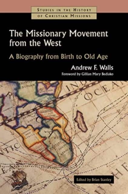 The Missionary Movement from the West av Andrew F Walls