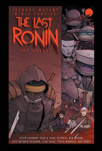 Teenage Mutant Ninja Turtles: The Last Ronin -- The Covers av Esau Escorza