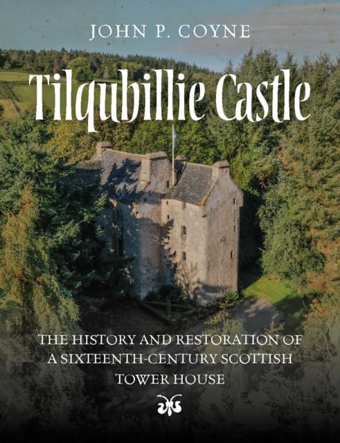 Tilquhillie Castle
