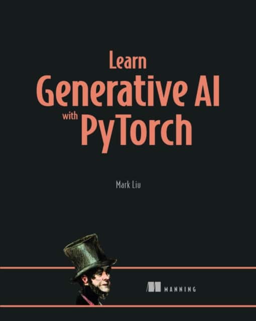 Learn Generative AI with PyTorch av Mark Liu