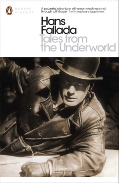 Modern Classics Tales From the Underworld av Hans Fallada