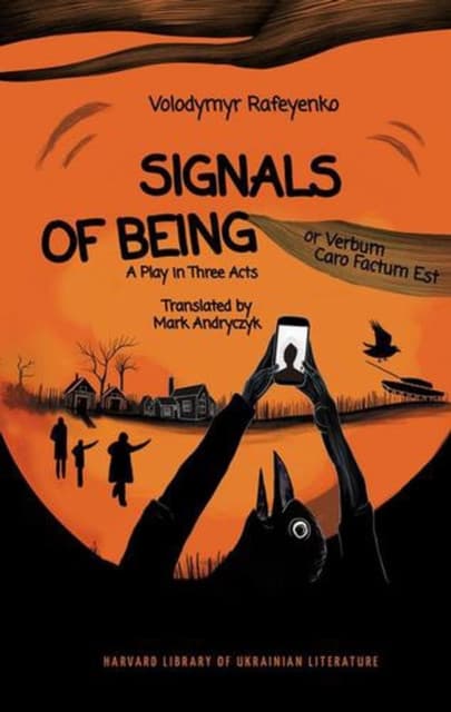 Signals of Being, or Verbum Caro Factum Est – A Play in Three Acts
