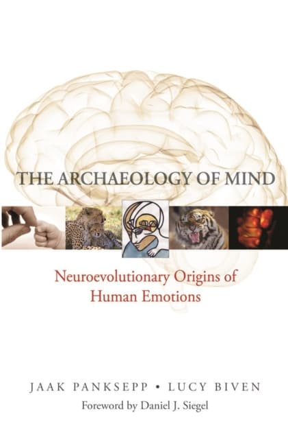 The Archaeology of Mind – Neuroevolutionary Origins of Human Emotions