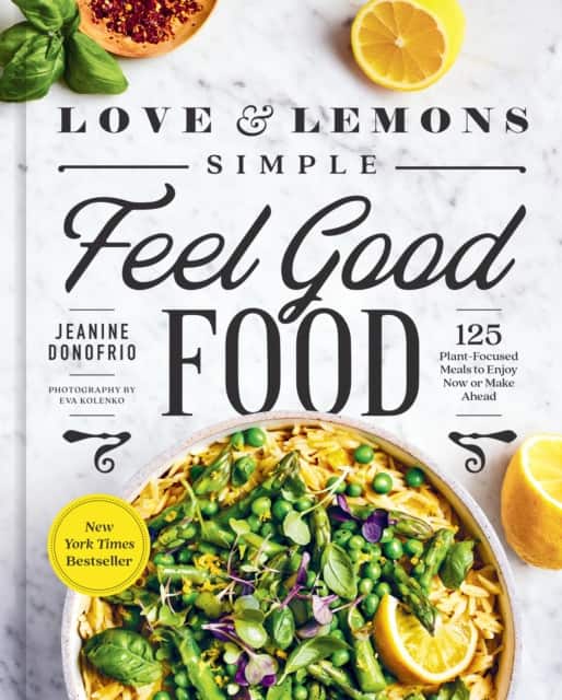 Love and Lemons Simple Feel Good Food av Jeanine Donofrio
