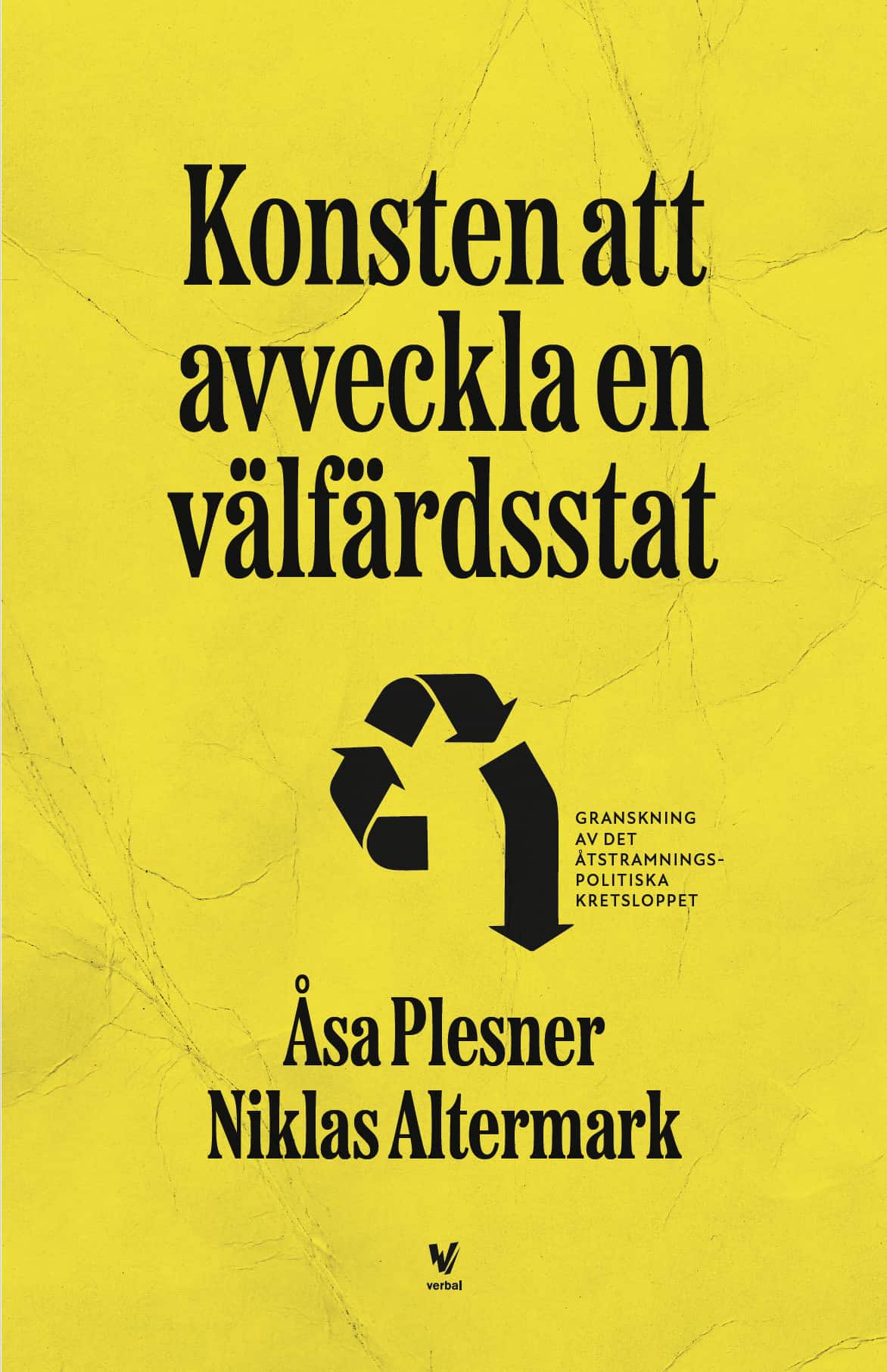Konsten att avveckla en välfärdsstat av Åsa Plesner