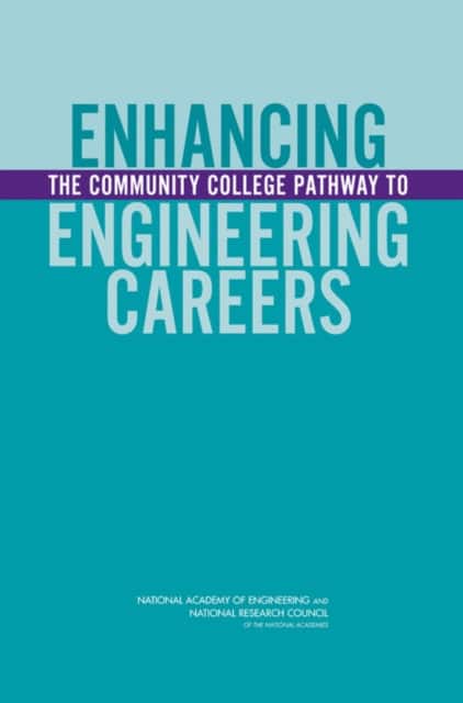 Enhancing the Community College Pathway to Engineering Careers av Board on Higher Education and Workforce