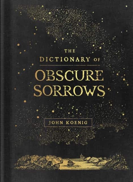 The Dictionary of Obscure Sorrows av John Koenig