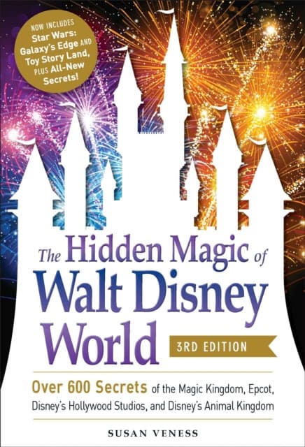 The Hidden Magic of Walt Disney World, 3rd Edition