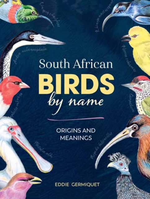 South African Birds by Name av Eddie Germiquet