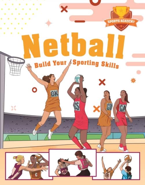 Sports Academy: Sports Academy: Netball av Clive Gifford