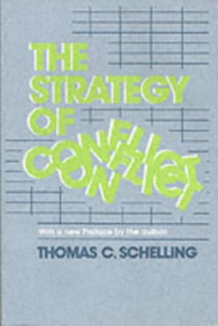The Strategy of Conflict – With a New Preface by the Author av Thomas C. Schelling