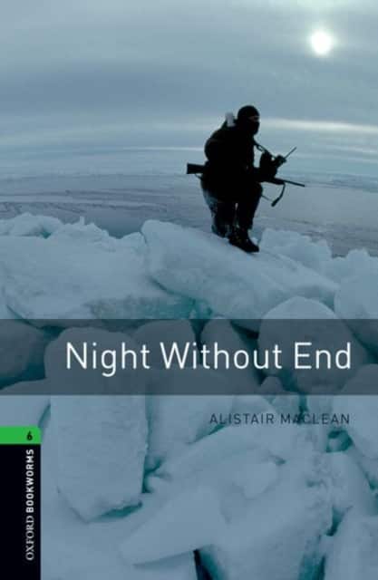 Oxford Bookworms Library: Level 6: Night Without End av Alistair MacLean