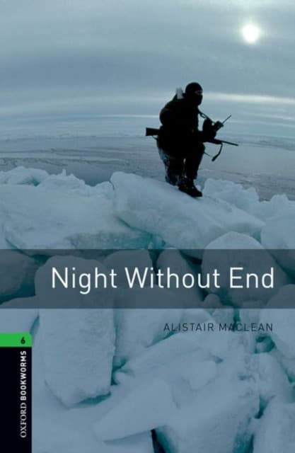 Oxford Bookworms Library: Level 6: Night Without End