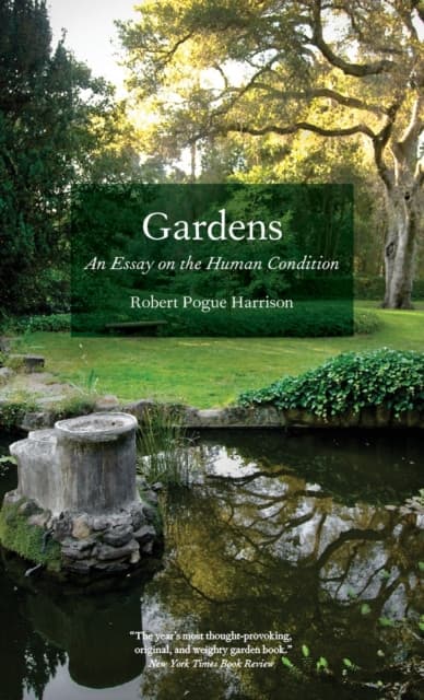 Gardens – An Essay on the Human Condition