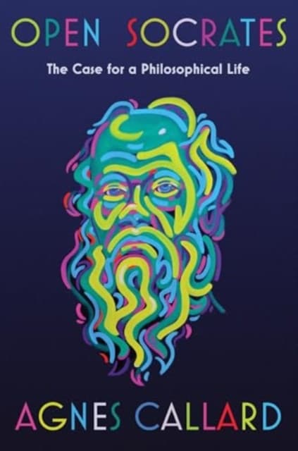 Open Socrates – The Case for a Philosophical Life
