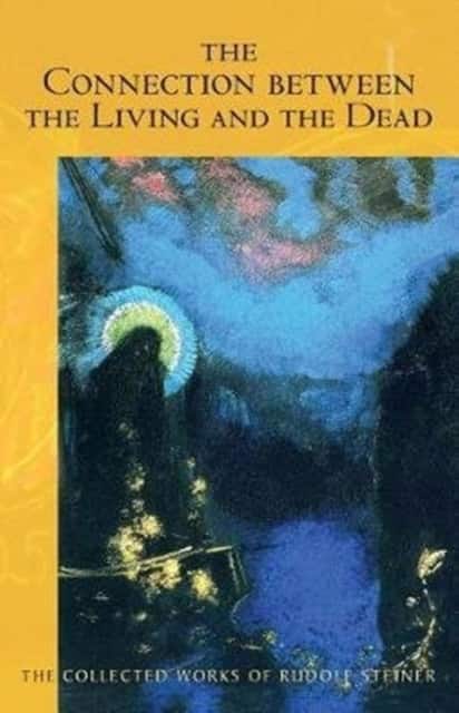 The Connection Between the Living and the Dead av Rudolf Steiner
