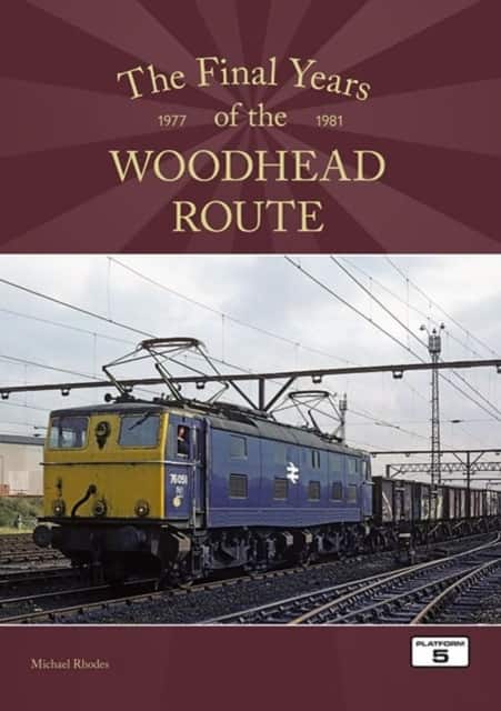 The Final Years of the Woodhead Route 1977-1981 av Michael Rhodes