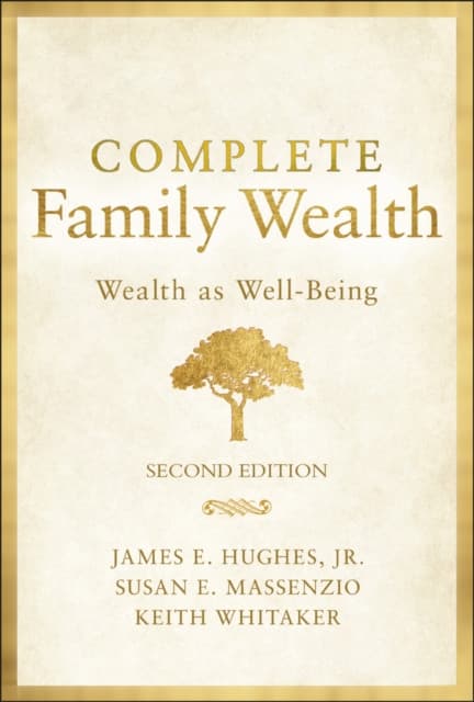 Complete Family Wealth – Wealth as Well–Being, 2nd Edition