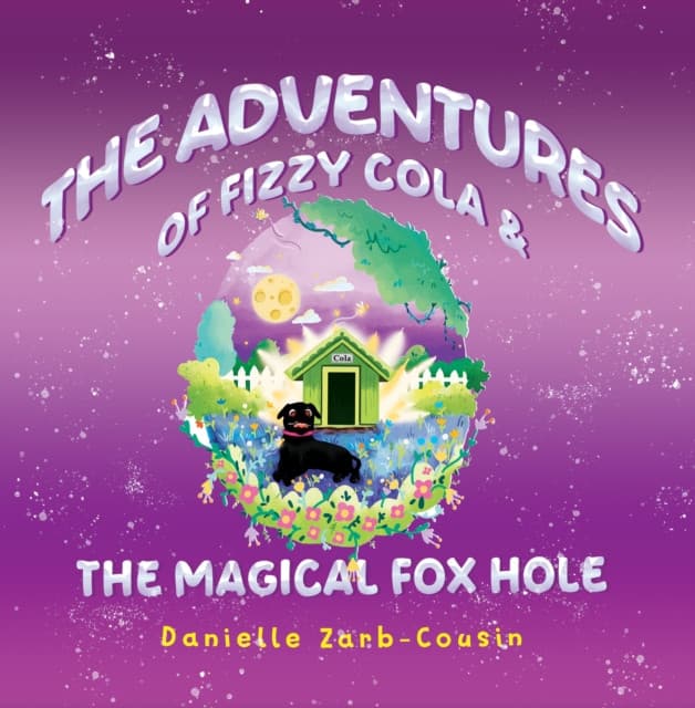 The Adventures Of Fizzy Cola & The Magical Foxhole