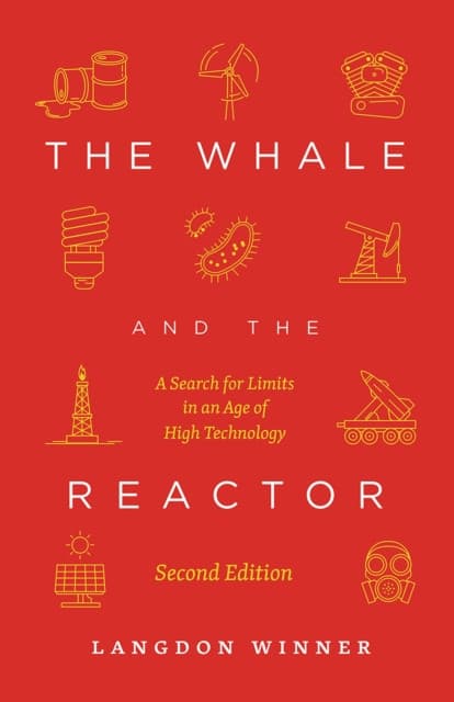 The Whale and the Reactor – A Search for Limits in an Age of High Technology, Second Edition