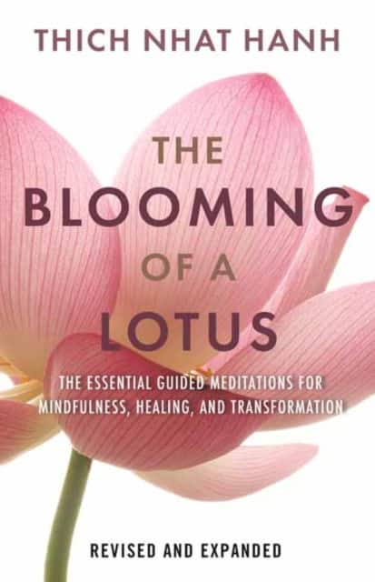 The Blooming of a Lotus av Thich Nhat Hanh