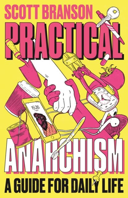Practical Anarchism – A Guide for Daily Life