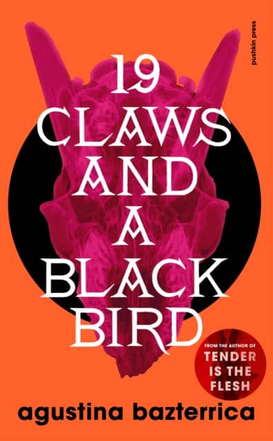 Nineteen Claws and a Black Bird av Agustina Bazterrica