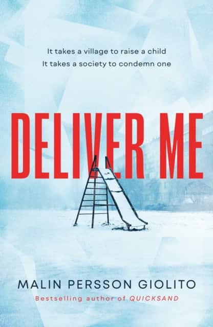 Deliver Me av Malin Persson Giolito