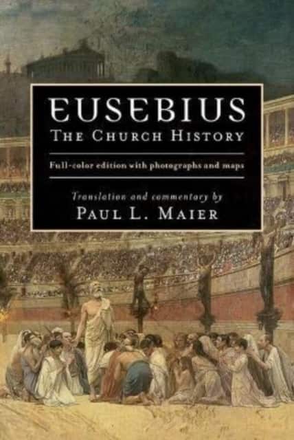 Eusebius – The Church History av Paul L. Maier