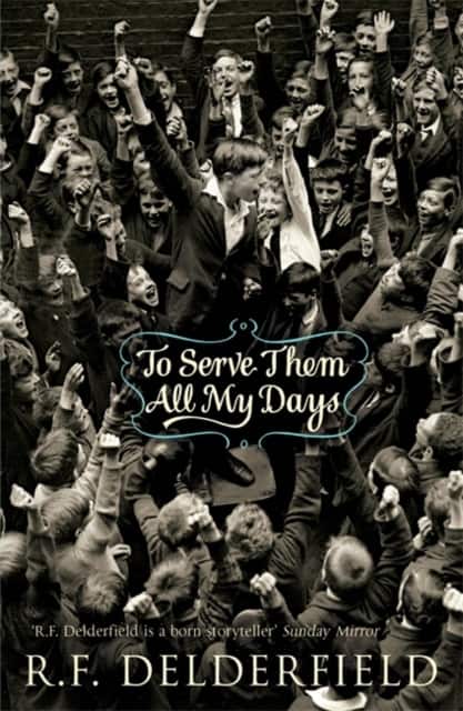 To Serve Them All My Days av R. F. Delderfield